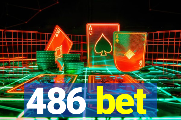 486 bet